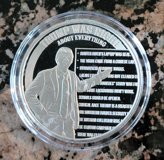 2022 Trump Was Right Limited Edition 1 Troy Oz Silver Round .999 Fine